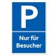 Parkplatzschild P - Nur für Besucher